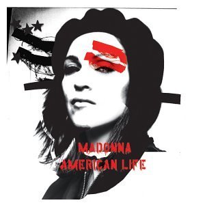 MADONNA/AMERICAN LIFE